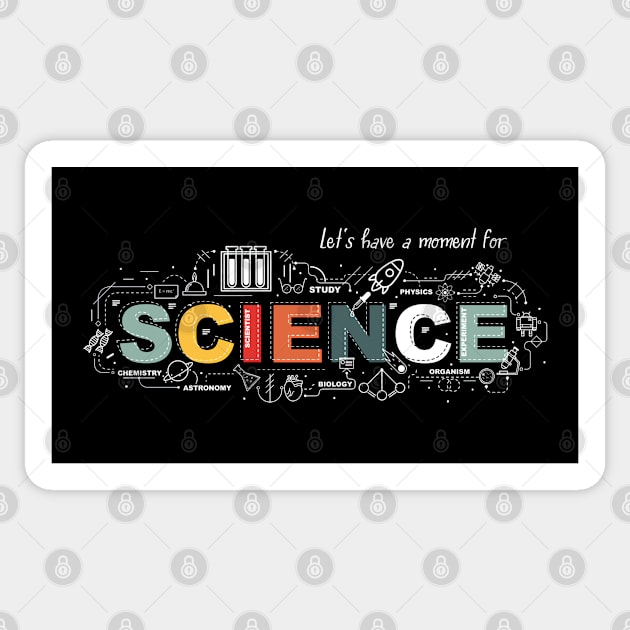 Let's Have A Moment For Science Sticker by displace_design